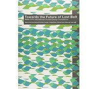 Towards The Future Of Lost Beltisaia2016 International Student Design Competition