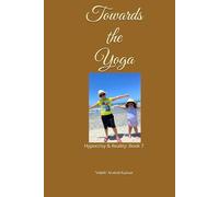 Towards the Yoga: Hypocrisy & Reality: Book 7