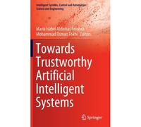 Towards Trustworthy Artificial Intelligent Systems