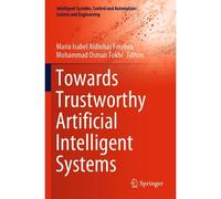 Towards Trustworthy Artificial Intelligent Systems
