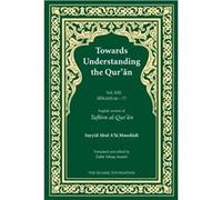 Towards Understanding the Qur'an (Tafhim al-Qur'an) Volume 13