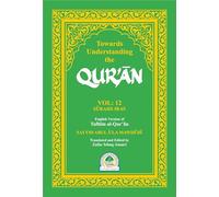 Towards Understanding the Quran Vol-12