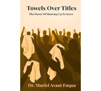Towels Over Titles: The Power Of Showing Up To Serve