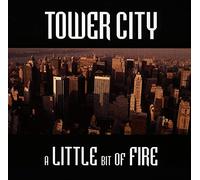 Tower City - A Little Bit of Fire [Import]