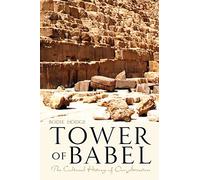 Tower of Babel: The Cultural History of Our Ancestors