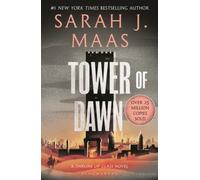 Tower of Dawn: From the # 1 Sunday Times best-selling author of A Court of