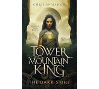 Tower of the Mountain King: The Dark Sidhe