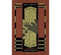 [Tower, The: A Facsimile Edition (Yeats Facsimile Edition)] [By: Yeats, W.B.] [January, 2004]