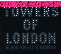 Towers of London - Blood, Sweat & Towers [Import]
