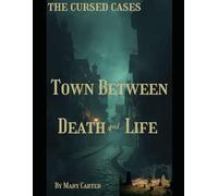Town between death and life: A place we should not go