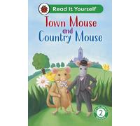 Town Mouse and Country Mouse - Read It Yourself - Niveau 2 - Ladybird