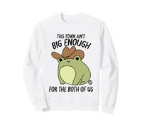 Town Not Big Enough Both Us Sweatshirt