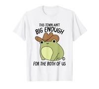 Town Not Big Enough Both Us T-Shirt