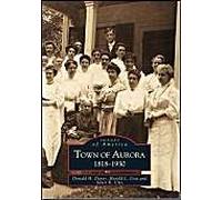 Town Of Aurora, 1818-1930