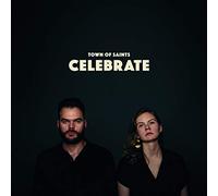 Town of Saints - Celebrate [Import]