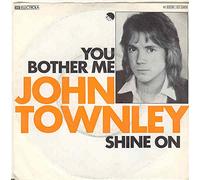TOWNLEY, John - You Bother Me / Shine On / 1C 006-07 049