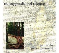 Townsend - No Suggestion of Silence