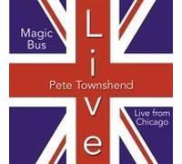 Townshend, Pete - Magic Bus: Live in Chicago