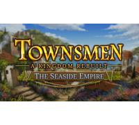 Townsmen - A Kingdom Rebuilt: The Seaside Empire (DLC)