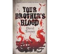 Towsey, D: Your Brother's Blood