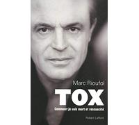 Tox: Comment je suis mort et ressuscité