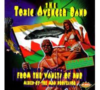 Toxic Avanger Band - From the Vaults of Dub