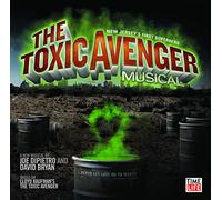 TOXIC AVENGER MUSICAL - The Toxic Avenger Musical