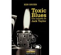 Toxic Blues Une enquête de Jack Taylor - Ken Bruen - Gallimard - Poche - Roman
