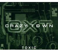 Toxic by Crazy Town (2002-01-22)