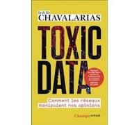 Toxic Data David Chavalarias (Auteur)