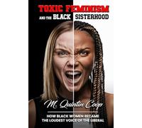Toxic Feminism and the Black Sisterhood