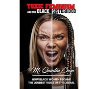 Toxic Feminism and the Black Sisterhood
