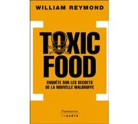 Toxic food William Reymond (Auteur)