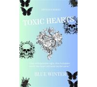 Toxic Hearts - Blue Winter - BW - ebook (ePub) - Livre