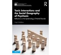 Toxic Interactions And The Social Geography Of Psychosis
