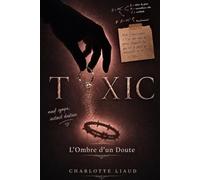 TOXIC: L’ombre d’un doute