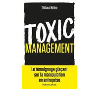 Toxic Management - La Manipulation En Entreprise