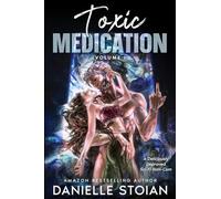 Toxic Medication: Volume I
