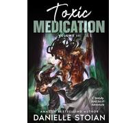 Toxic Medication: Volume III