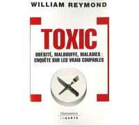 Toxic - Obésité, Malbouffe, Maladie : Enquête Sur Les Vrais Coupables