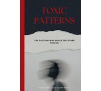 Toxic Patterns Journal: Schattenarbeit für toxische Muster, inneres Kind und emotionale Heilung - Das Shadow Work Workbook auf Deutsch