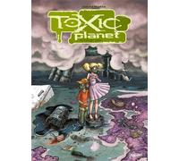 Toxic Planet Intégrale - David Ratte - Paquet Eds - cartonné - Bande dessinée