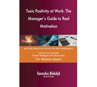 Toxic Positivity at Work: The Manager's Guide to Real Motivation
