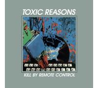 TOXIC REASONS - KILL BY REMOTE CONTROL CD NEUF