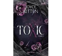 Toxic - Tome 02 La dark romance événément - Joyce Kitten - Hugo Roman - broché - Roman