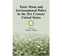 Toxic Waste and Environmental Policy in the 21st Century United States