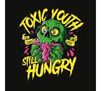 Toxic Youth - Still Hungry [Import]