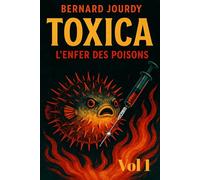 Toxica: L'enfer des poisons