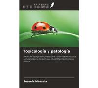 Toxicología y patología: Efecto del compuesto piretroide λ cialotrina en estudios hematológicos, bioquímicos e histológicos en ratones albinos