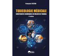 Toxicologie Médicale - Substances Chimiques En Milieu De Travail